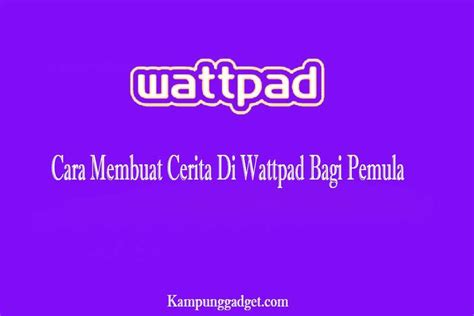 cerita wattpad bxb|5 Cara Membuat Cerita Wattpad yang Menarik agar Banyak Pembaca.